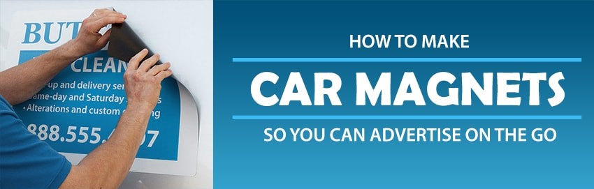 How to Make Car Magnets | Advertise on the go with DIY Vehicle Magnets