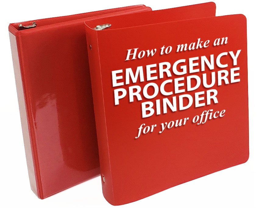 How to make an Emergency Procedure Binder for your Office