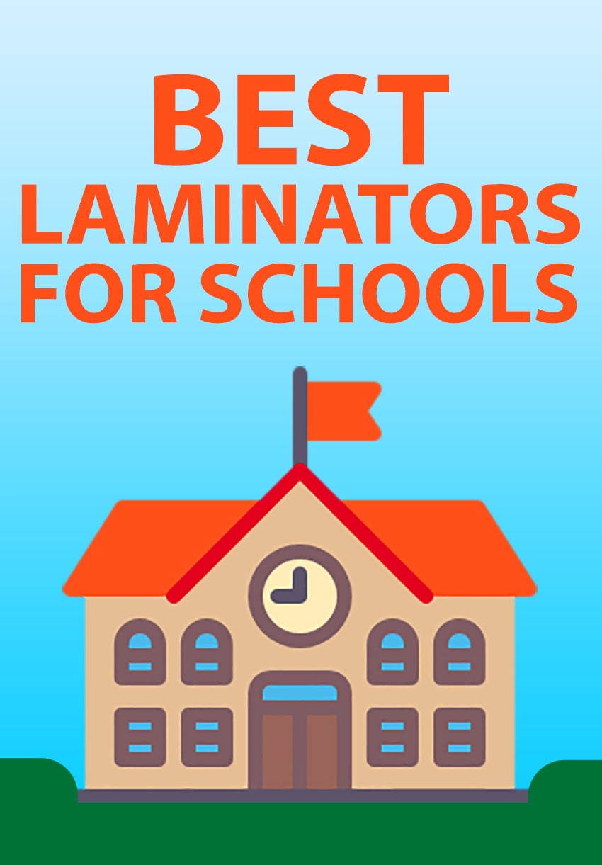 Best Laminators for Schools