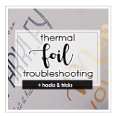 Troubleshooting + Hacks for Foil Blog
