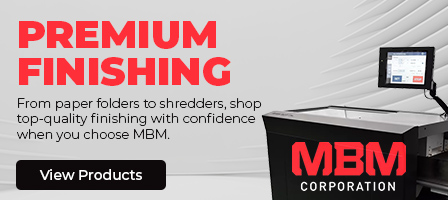 MBM Premium Finishing. From paper folders to shredders, shop top-quality finishing with confidence when you choose MBM.